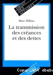 La transmission des cre�ances et des dettes