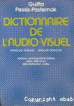 Dictionnaire de l'audio-visue franc§ais-anglais