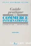 Guide pratique du commerce international