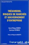 Tre�sorerie, risques de marche�s et gouvernement d'entreprise