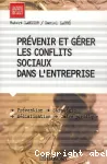 Prévenir et gérer les conflits sociaux dans l'entreprise