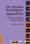 Les réseaux d'entreprise aujourd'hui