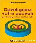 Développez votre pouvoir par l'analyse transactionnelle