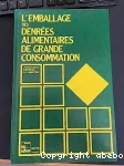 L'emballage des denrées alimentaires de grande consommation