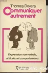 Communiquer autrement