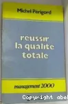 Réussir la qualité totale