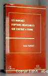 Les Marchés d'options négociables sur contrat à terme