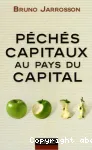 Péchés capitaux au pays du capital