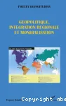 Géopolitique, intégration régionale et mondialisation