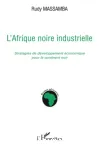 L'Afrique noire industrielle