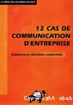 Douze (12) cas de communication d'entreprise