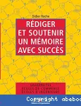 Rédiger et soutenir un mémoire avec succès