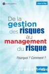 De la gestion des risques au management des risques