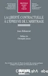 La liberté contractuelle à l'épreuve de l'arbitrage