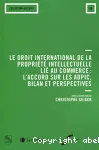 Le droit international de la propriété intellectuelle lié au commerce