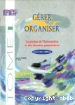 Gérer & organiser. Tome 1