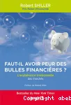 Faut-il avoir peur des bulles financières ?