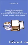 Manuel de méthodologie et de rédaction de la thèse de doctorat et du mémoire de master en lettres, langues et sciences humaines