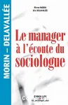 Le manager à l'écoute du sociologue