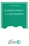 Le service public ?, la voie moderne