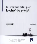 Les meilleurs outils pour le chef de projet