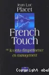 French touch ou La vertu d'impertinence en management