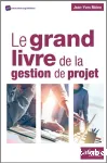 Le grand livre de la gestion de projet