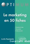 Le marketing en 50 fiches