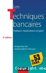 Les techniques bancaires en 53 fiches